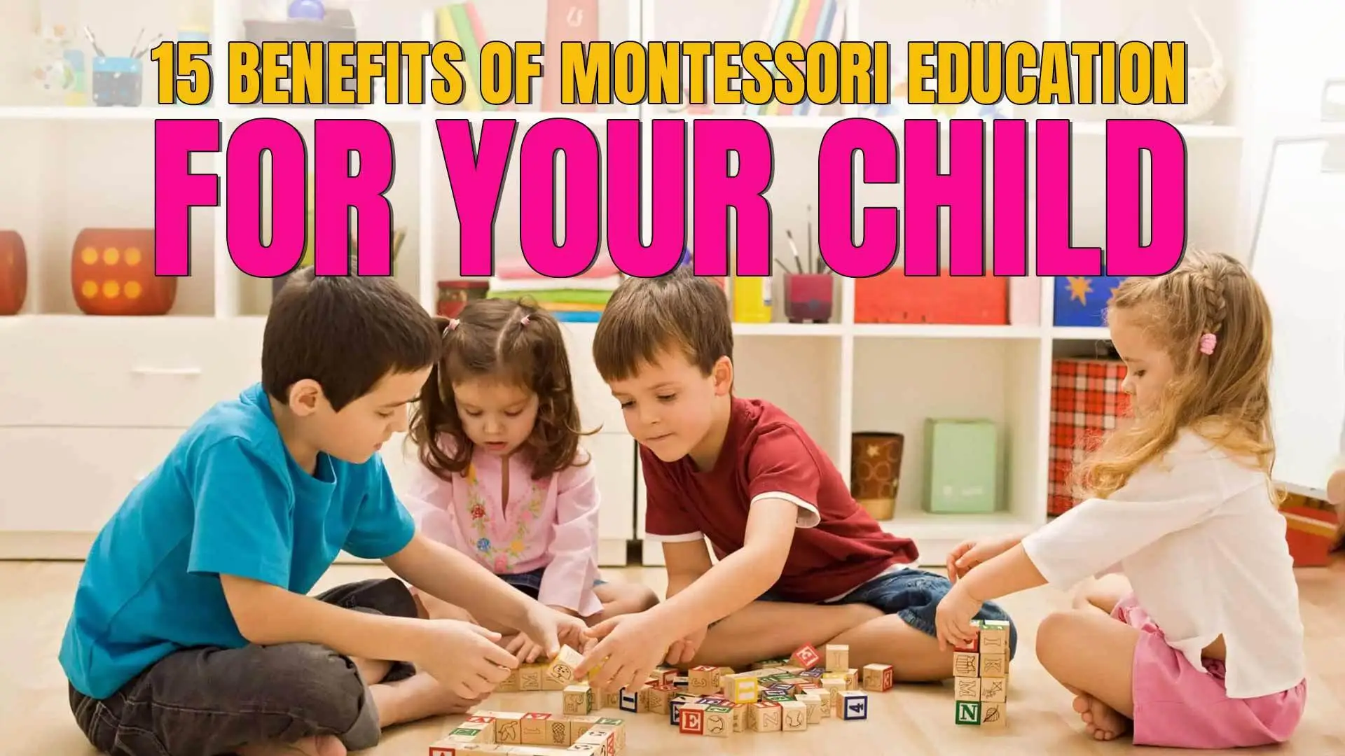 Benefits of Montessori Education